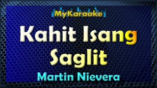 KAHIT ISANG SAGLIT - KARAOKE in the style of MARTIN NIEVERA