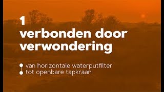 Verbonden door Verwondering, drinkwater in Nederland