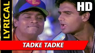 Tadke Tadke With Lyrics | Udit Narayan, Abhijeet | Aakrosh 1998 Songs | Sunil Shetty, Johny Lever