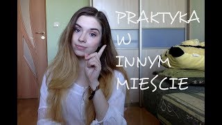 PRAKTYKA W INNYM MIEŚCIE