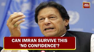 Can Imran Khan Survive This 'No Confidence'? Is Naya Pakistan About To Topple Imran?