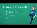 Program It Yourself in Java [Basics] - 9 - Arrays