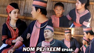 NOM PEJ XEEM EP648 (Hmong New Movie)