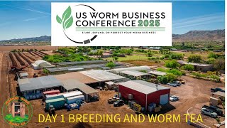 ARIZONA WORM CONFERENCE 2025, BREEDING AND TEA DAY 1