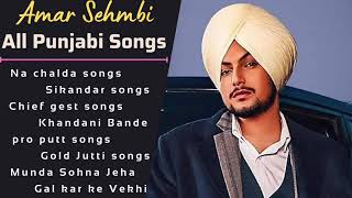 Amar Sehmbi New All Punjabi Songs | New Punjabi Jukebox 2021 | Best Amar Punjabi Songs | New Song.
