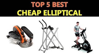 Best Cheap Elliptical - (Top 5)