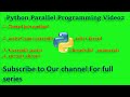 Learn Python parallel programming, Python Thread part 2 Video 2