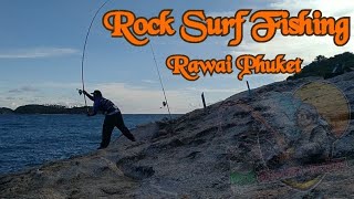 ตกปลาหน้าดิน| Rock Surf Fishing หมาย ราไวย์ ภูเก็ต #ตกปลากะป๋อง