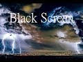 Starkes Gewitter, 60 Minuten, Black Screen