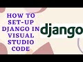Part 3 How to Download and Set Up a Django in Visual Studio Code