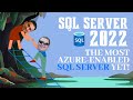 SQL Server 2022 - the most Azure-enabled SQL Server yet