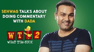 Sehwag Talks about Doing Commentary With Dada | Vikram Sathaye | What The Duck Season 2 | Viu India