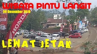 WISATA PINTU LANGIT Lewat Rute Ini Lebih Dekat Dan Gak Xtreme !!!