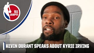 Kevin Durant speaks about Kyrie Irving | NBA on ESPN