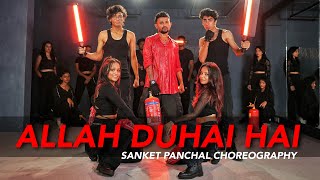 Allah Duhai Hai | Sanket Panchal Dance Choreography | Race 2