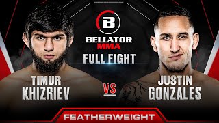 Timur Khizriev vs Justin Gonzales | Bellator 301 Full Fight
