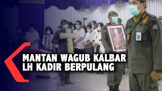 Mantan Wagub Kalbar LH Kadir Berpulang, Dikenal Sebagai Sosok Teladan