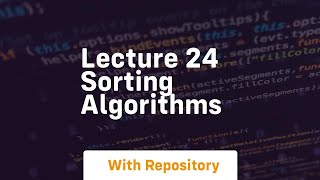 lecture 24 sorting algorithms