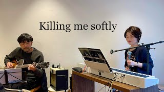 Killing me softly @ Cafe一休バレンタインライブ