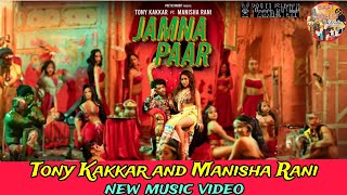Tony Kakkar and Manisha Rani New Music video 'JAMNA PAR'