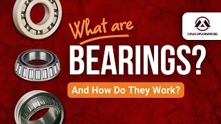 What is a Bearing and How Does it Work?