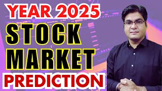 YEAR 2025 | stock market prediction 2025 | Which market is beneficial this year?