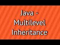 Java Multilevel Inheritance
