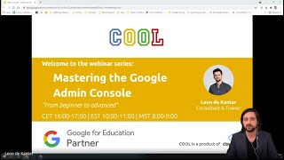 [K12] How to set up and manage your Google Apps - COOL webinar #2