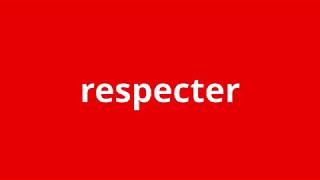 what is the meaning of respecter.