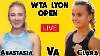 |  ANASTASIA POTAPOVA VS CLARA BUREL   | WTA LYON |