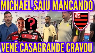 VENÊ CASAGRANDE CRAVOU! NOVOS REFORÇOS NO MENGO!MICHAEL SAIU MANCANDO!NOTÍCIAS DO FLAMENGO!FLAZOEIRO