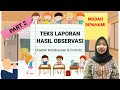 TEKS LAPORAN HASIL OBSERVASI (BAGIAN KEDUA)