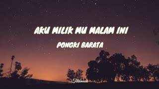 AKU MILIK MU MALAM INI - PONGKI BARATA  cover by felix (lyric)🎶