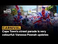 Cape Town's street parade is very colourful: Vanessa Poonah updates