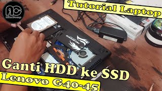 Cara ganti Harddisk ke SSD di laptop Lenovo G40 45