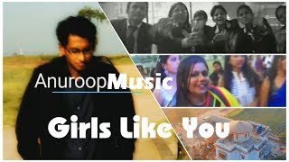 Maroon 5 Girls Like You ft. Cardi B - AnuroopMusic (cover)
