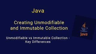 Java tutorial for beginners - Unmodifiable vs Immutable List in Java: Creation and Key Differences