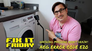 The water isn't draining!!! E20 Code on AEG Washer Dryer