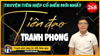 Tiên đạo tranh phong tập 268 | TAM TỘC ĐOÀN TỤ | Mc Tuấn Anh