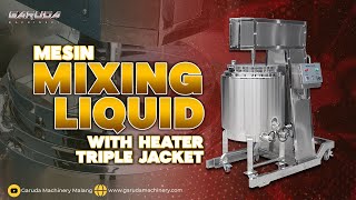 Jawaban Dari Semua Masalah Pecampuran Bahan Cair - Mesin Mixing Liquid  dengan Heater Kapasitas 100L