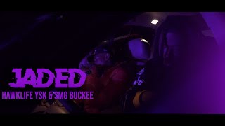 SMG Buckee \u0026 Hawklife YSK - Jaded (4K)