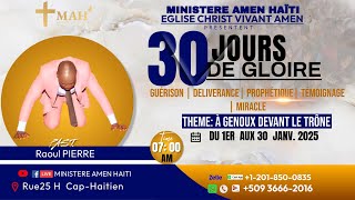 11emes Journée De Jeune | 30 Jours à Genoux Devant le Trône | Lun 13 Janv 2025| Ministere Amen Haiti