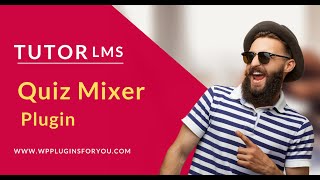 Tutor LMS Quiz Mixer Plugin