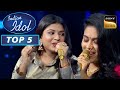 "Mann Kyon Behka" पर Arunita-Sayali की Melodious Singing | Indian Idol 12 | Top 5
