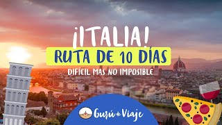 ¿Qué hacer en ITALIA? - RUTA DE 10 DÍAS - Gurú de Viaje