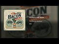 The Bacon Brothers - Hookers And Blow