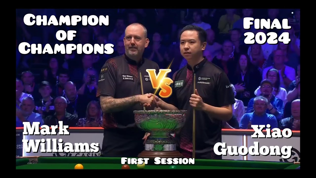 Mark Williams Vs Xiao Guodong Champion Of Champions Snooker 2024