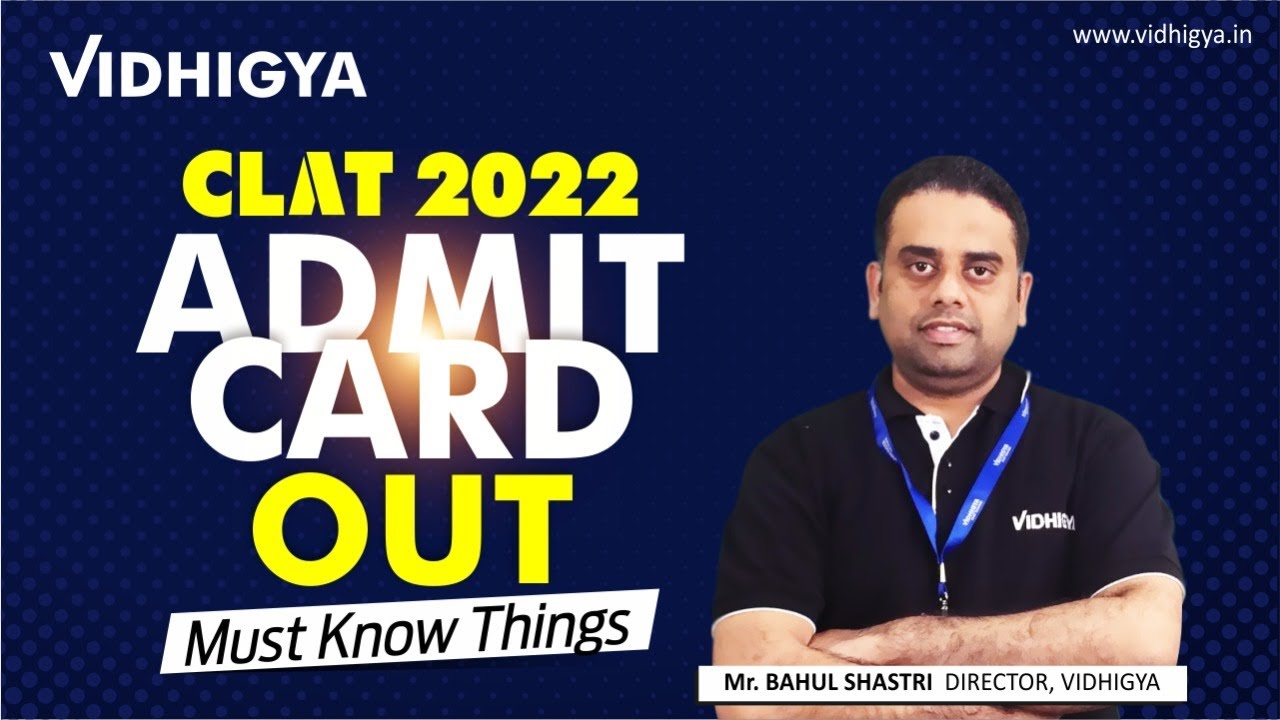 CLAT 2022 Admit Card Out- Must Know Things- Last Minute Strategy By ...