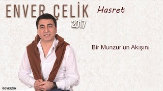 Enver Çelik - Bir Munzur'un Akışını [Official Audio Güvercin Müzik ©2017]