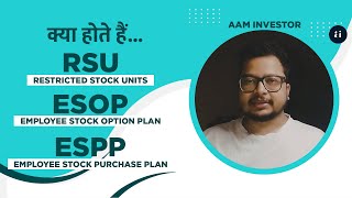 What are ESOPs RSU \u0026 ESPP | Explained in Hindi with Taxation | #aaminvestor #esop #rsu #espp